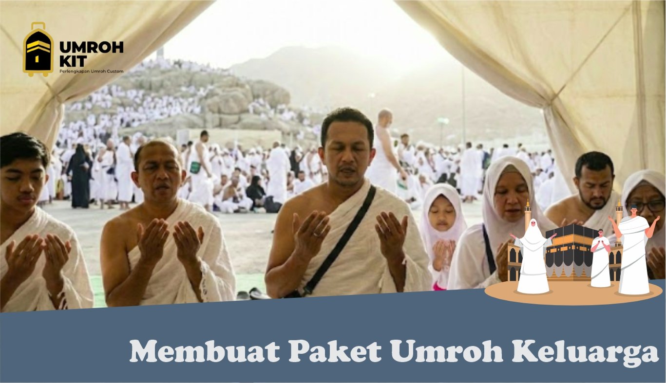 Membuat Paket Umroh Keluarga