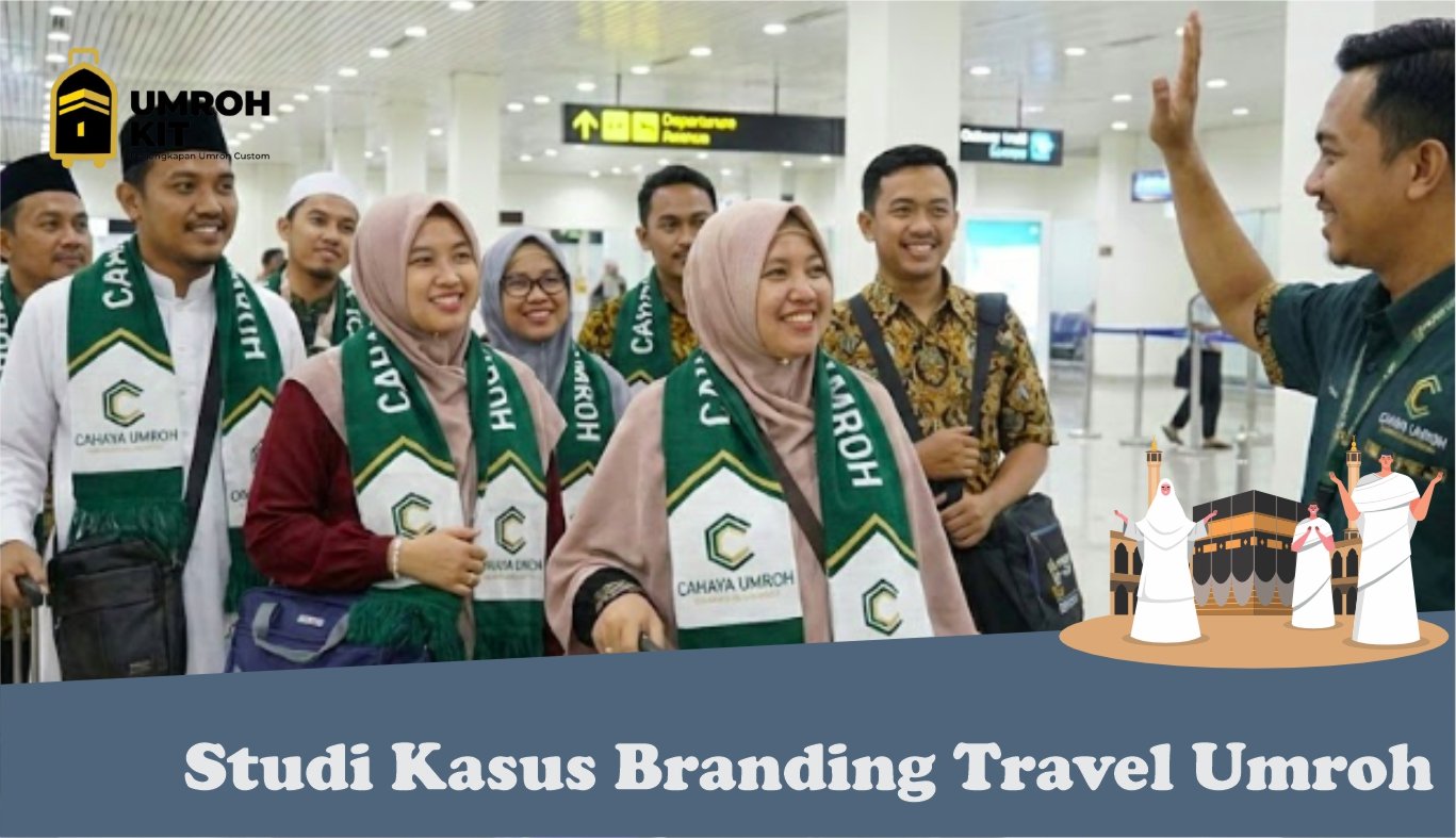 Studi Kasus Branding Travel Umroh
