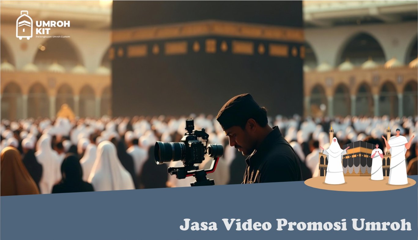 jasa video promosi umroh